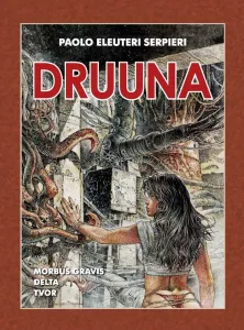 DRUUNA 1+2+3: Morbus Gravis, Delta, Tvor